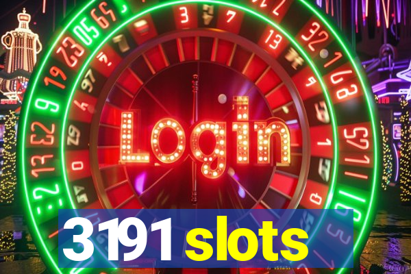 3191 slots